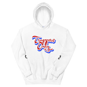 Trappers Only Hoodie