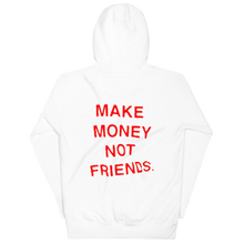Load image into Gallery viewer, Make Money Not Friends Unisex Hoodie