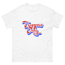 Load image into Gallery viewer, Trappers Only Shirt