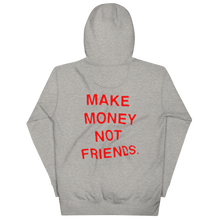 Load image into Gallery viewer, Make Money Not Friends Unisex Hoodie